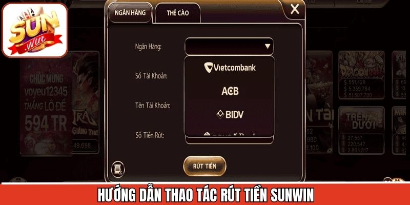 Rút Tiền Sunwin - Hướng Dẫn Nhận Thưởng Tại Cổng Game 2 2 phương thức phổ biến và cách rút tiền